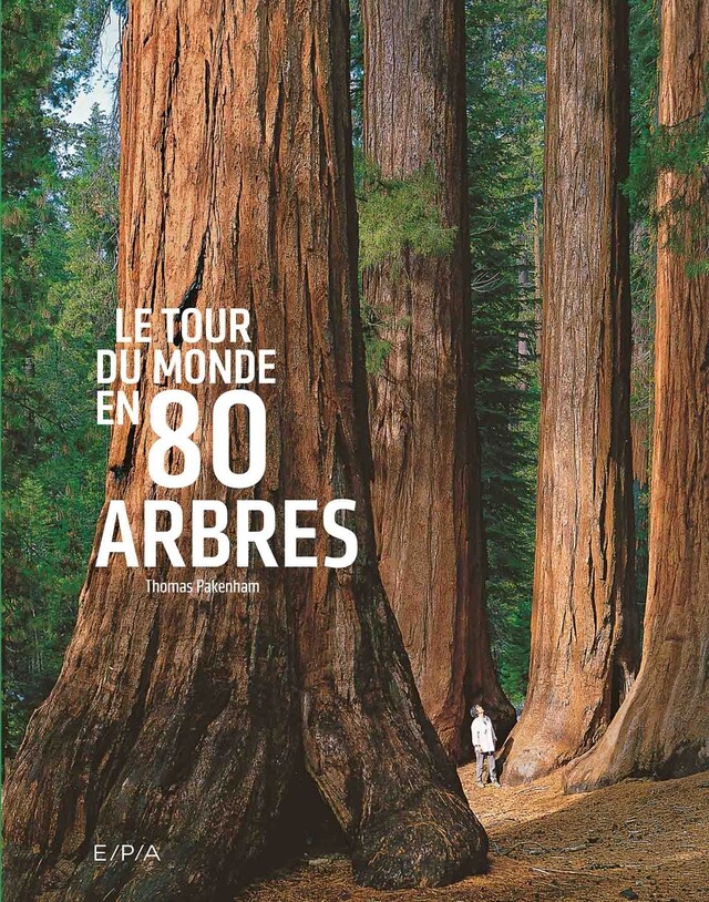 Le tour du monde en 80 arbres (petit format) - Thomas Pakenham - E/P/A
