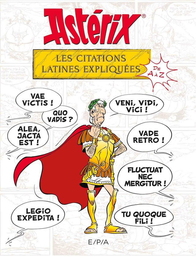 Astérix - Les citations latines expliquées - Bernard-Pierre Molin - E/P/A