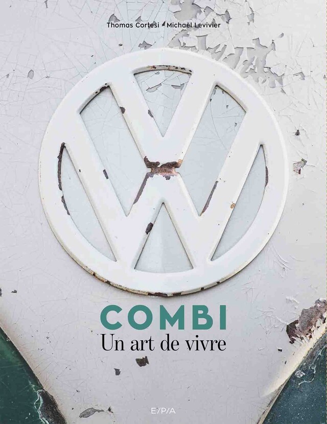 Combi, un art de vivre - Michaël Levivier - E/P/A