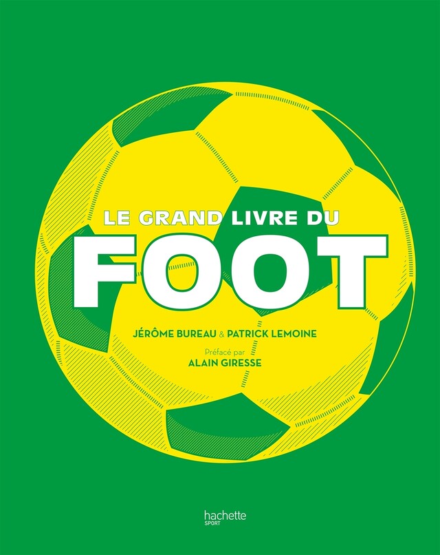 Le grand livre du Foot -  Patrick LEMOINE, Jérôme Bureau - E/P/A