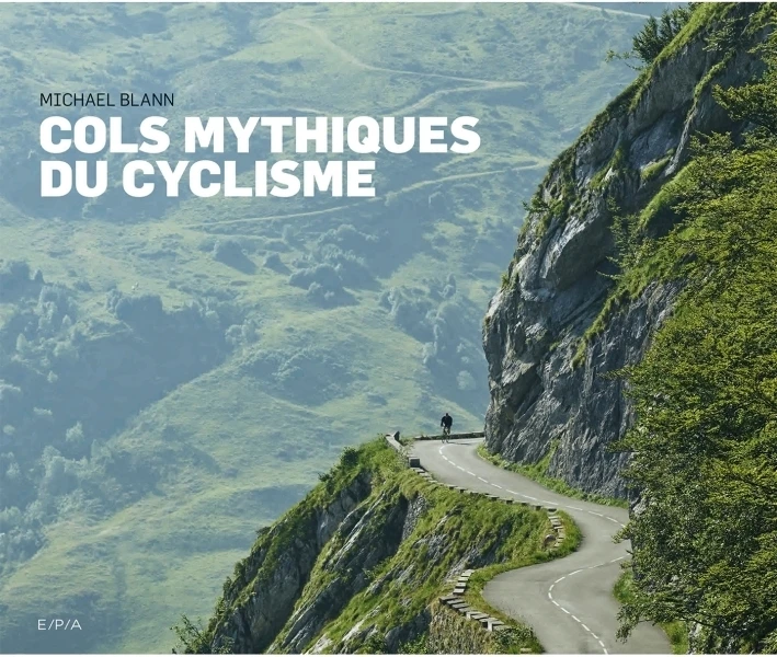 Cols mythiques du cyclisme - - Michael Blann (EAN13
