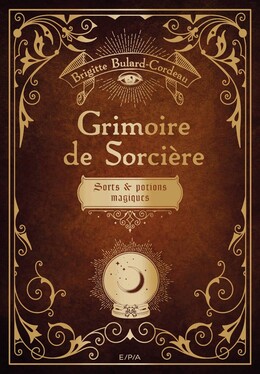 Le nouveau grimoire de sorcière - - Brigitte Bulard-Cordeau (EAN13 :  9782376714026)