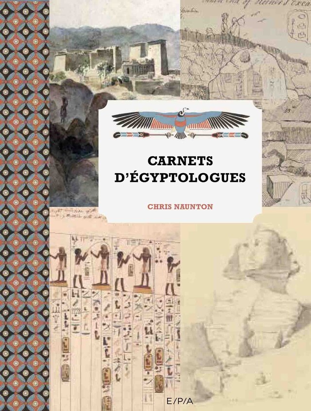 Carnets d'égyptologues - Chris Naunton - E/P/A