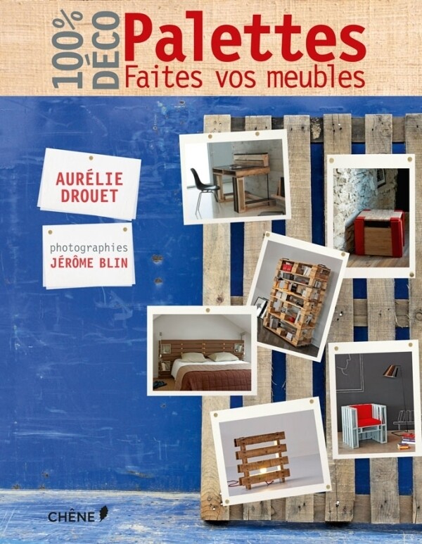 Palettes, faites vos meubles - Aurélie Drouet - Hachette Pratique