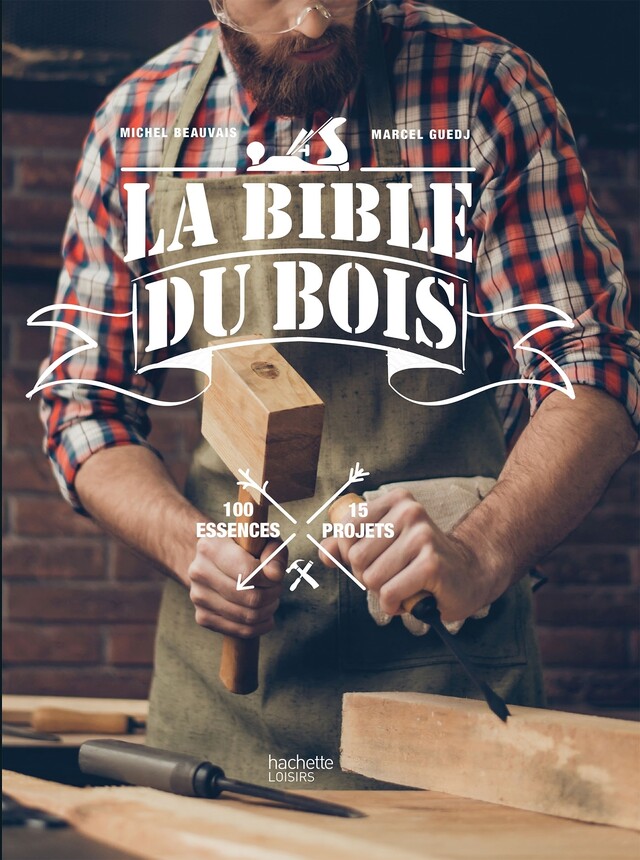 La bible du bois - Marcel Guedj, Michel Beauvais - E/P/A