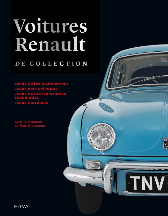 Voitures Renault de collection - Patrick Lesueur - E/P/A