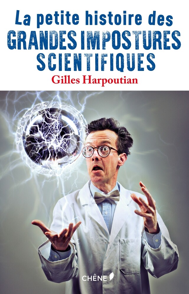 Les grandes impostures scientifiques - Gilles Harpoutian - E/P/A