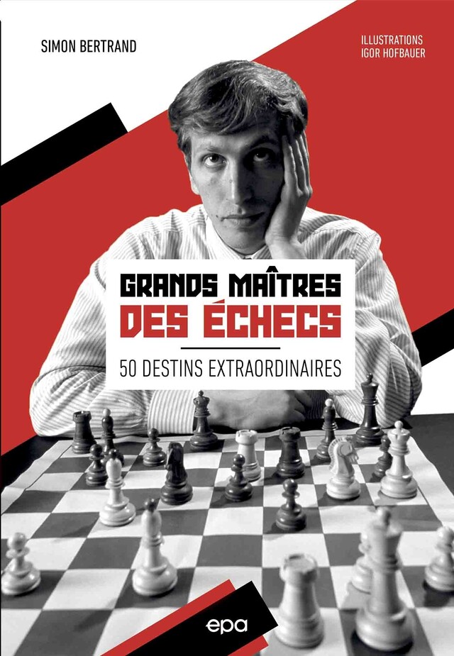 Grands maîtres des échecs - Bertrand Simon - E/P/A