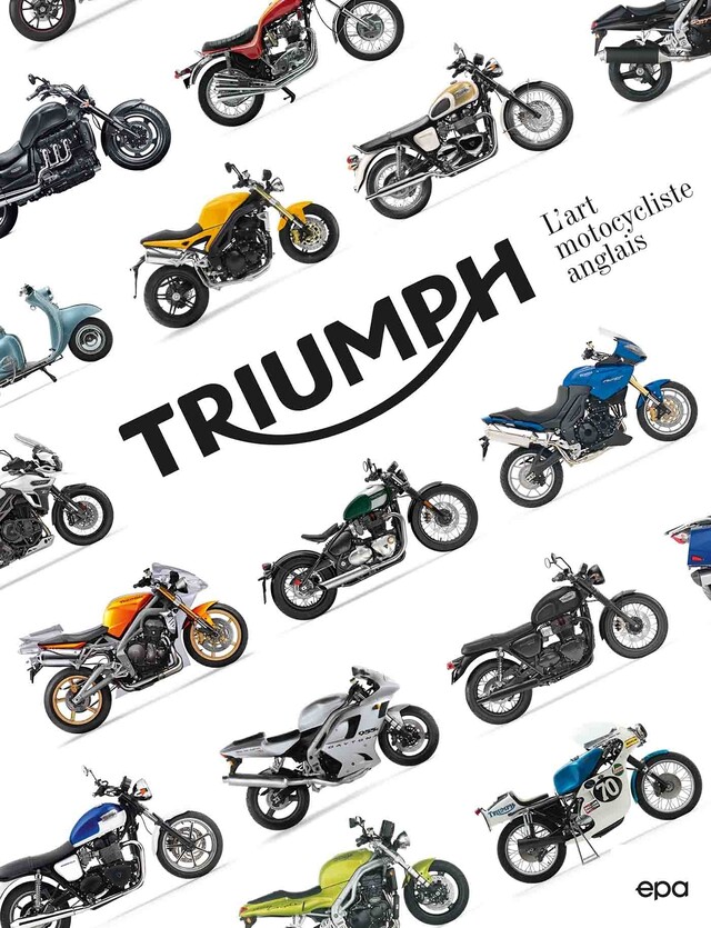 Triumph l'art motocycliste anglais NED - Michaël Levivier, Zef Enault - E/P/A