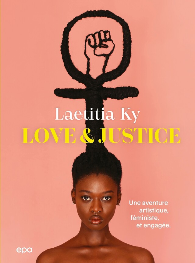 Love and Justice - Laetitia Ky - E/P/A