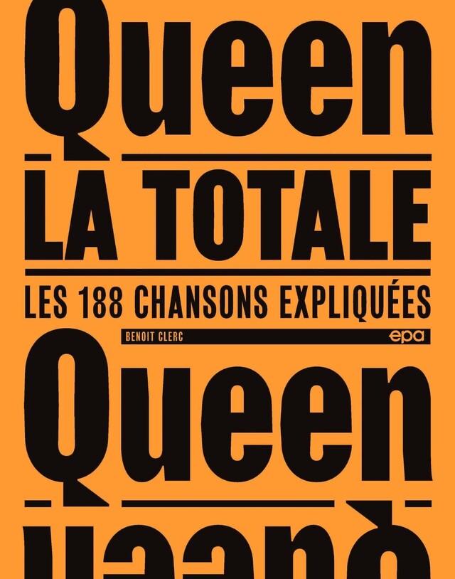 Queen - La Totale - Benoît Clerc - E/P/A