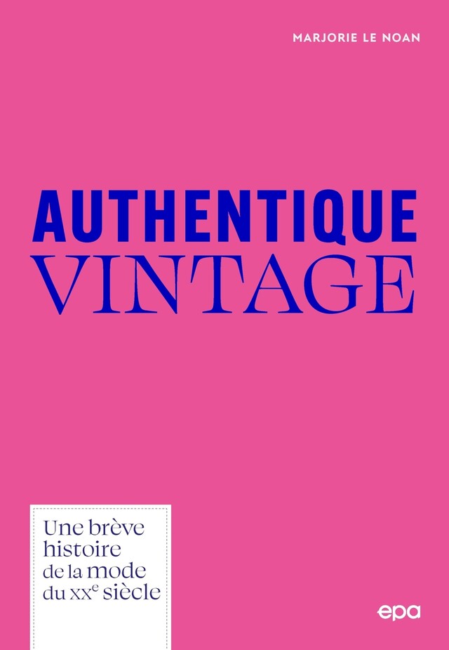Authentique Vintage - Marjorie LE NOAN - E/P/A