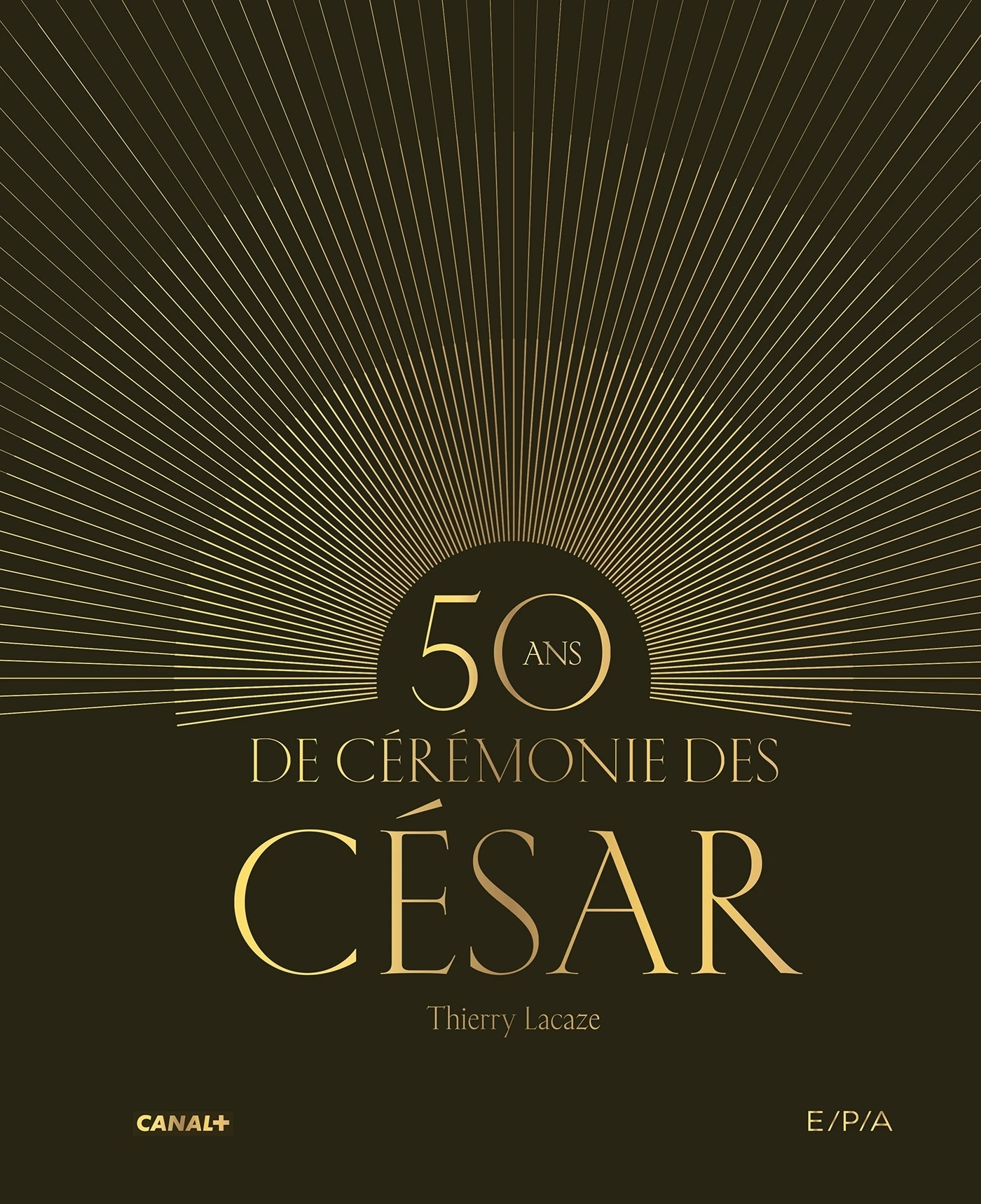 50 ans de cérémonie des César - - THIERRY LACAZE (EAN13
