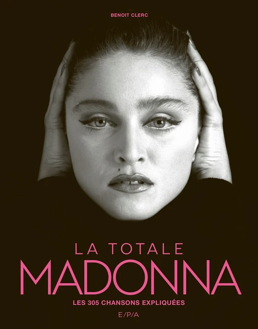 Madonna - La Totale - Benoît Clerc - E/P/A