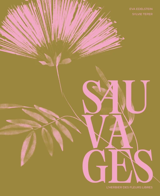 Sauvages - Eva EDELSTEIN, Sylvie TEPER - E/P/A