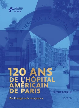 120 ans de l'Hôpital américain de Paris